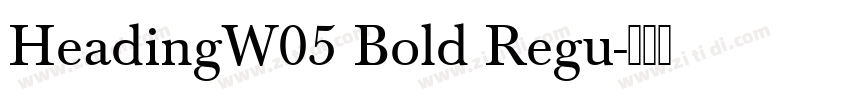 HeadingW05 Bold Regu字体转换
